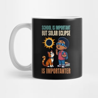 School Is Important But Solar Eclipse Is Importanter Mug